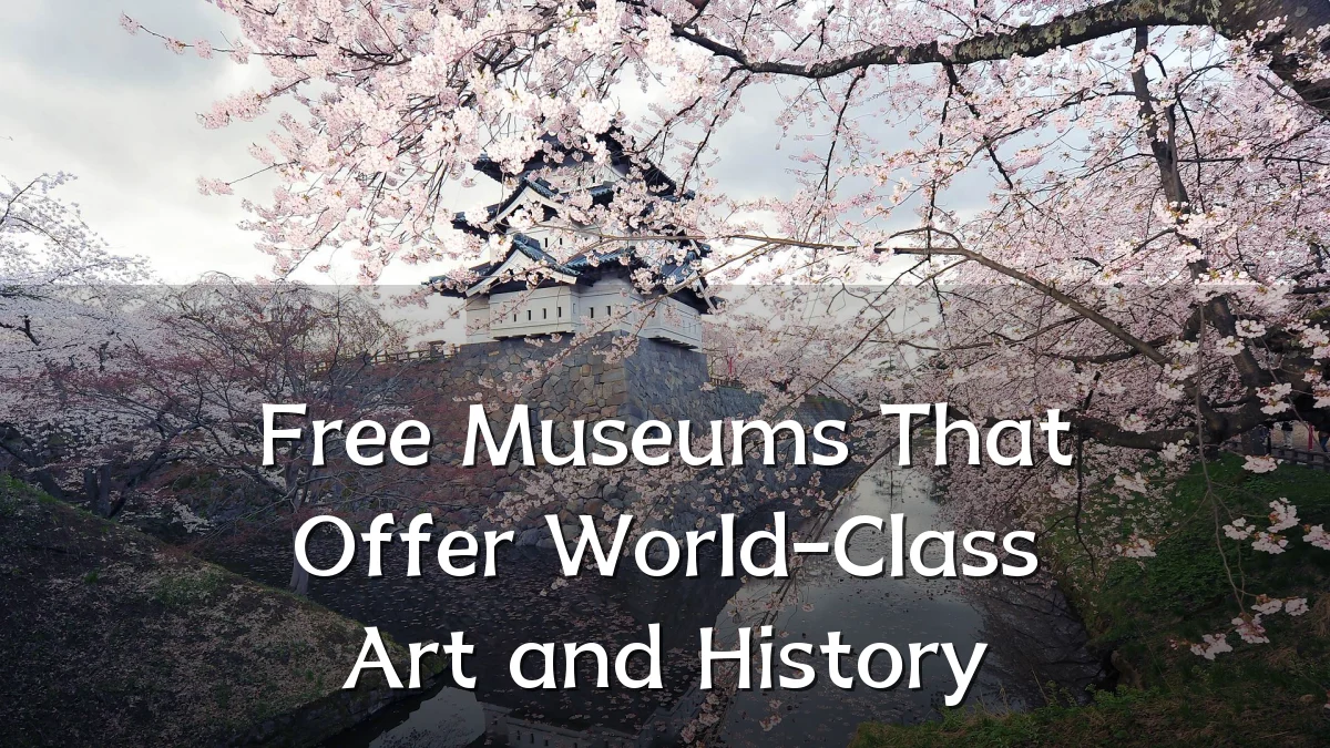 Free Museums That Offer World-Class Art and History