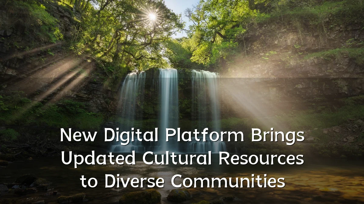 New Digital Platform Brings Updated Cultural Resources to Diverse Communities