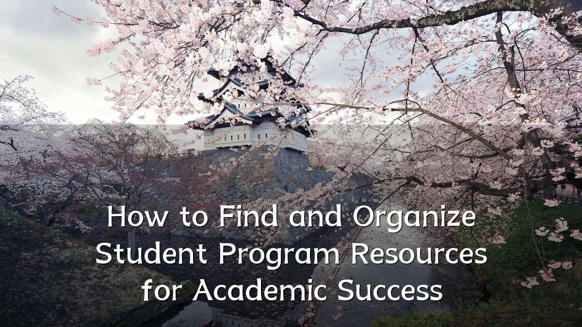 How to Find and Organize Student Program Resources for Academic Success